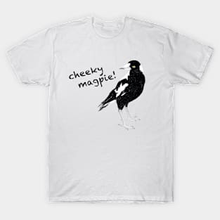 cheeky magpie! T-Shirt